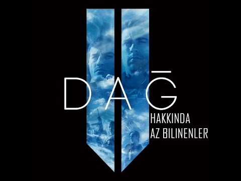 DAĞ 2 Hakkında Az Bilinenler