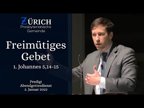 Freimütiges Gebet / 1. Johannes 5,14-15