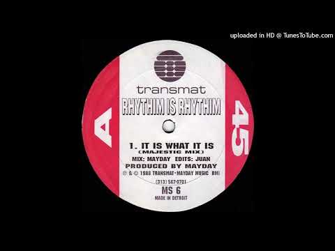 A - Rhythim Is Rhythim - It Is What It Is (Majestic Mix)