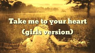 Take me to your heart (lyrics girl version) - YouTube
