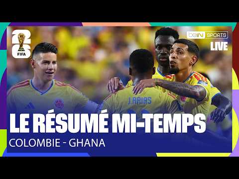 LIVE - LA PREMIÈRE MI-TEMPS ENGAGÉE ENTRE LA COLOMBIE ET LE GHANA !