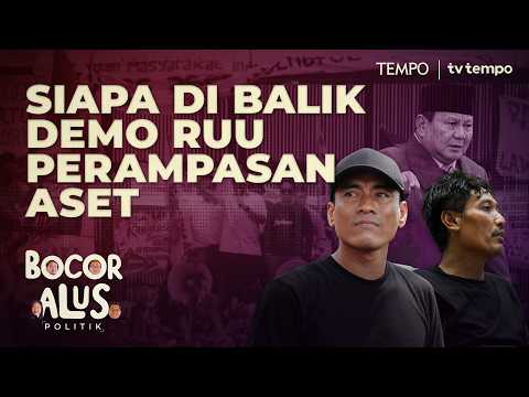 Peran Politikus Partai Gerindra dalam Unjuk Rasa RUU Perampasan Aset | Bocor Alus Politik
