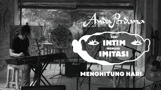 Anda Perdana - Menghitung Hari 2 [Live at Semesta&#39;s Gallery]