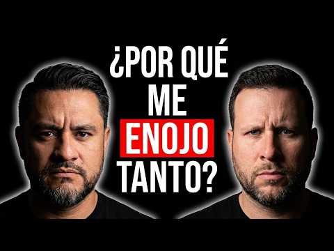 ¿POR QUÉ ME ENOJO TANTO?