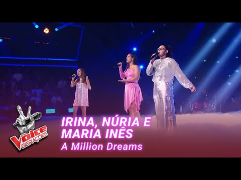 Irina, Núria and Maria Inês - “A Million Dreams” | Semifinal | The Voice Gerações 2023