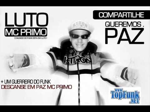 HOMENAGEM MC PRIMO LUTO ETERNO ! #OFunkPedePaz