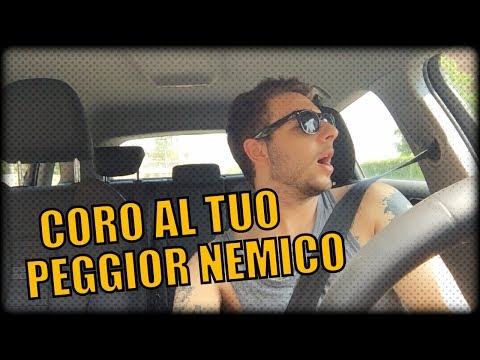CORO AL TUO PEGGIOR NEMICO