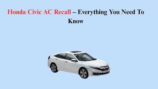 Honda Civic AC Recall – Everything You Need To Know