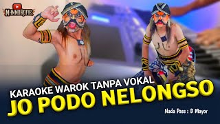 Download lagu JO PODO NELONGSO || KARAOKE WAROK SLOW || NADA PASS mp3