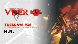 H.R. - Maniacs in Japan - VIPER Tuesdays