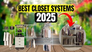 The 4 Best Closet Systems to Buy in 2025