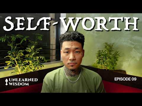 This Video Will Instantly Boost Your Confidence & Self-Worth | #009 | Unlearned Wisdom