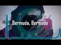 Bermuda Lyrics