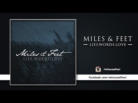 Miles & Feet - LIES.WORDS.LOVE [Full EP 2014]
