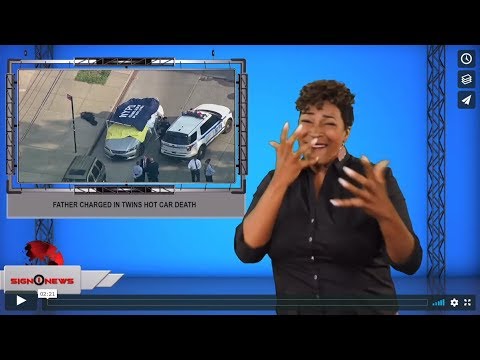 Father charged in twins hot car death (ASL - 7.28.19)