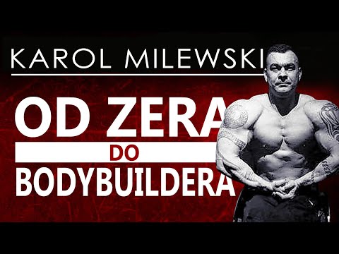 Karol Milewski | Od ZERA do BODYBUILDERA ODC.43