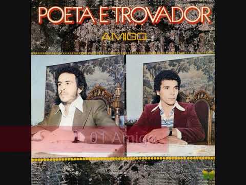 Amigo - Poeta e Trovador