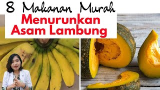 Download lagu 8 MAKANAN MURAH MENURUNKAN ASAM LAMBUNG / MAAG / GERD | dr.Emasuperr mp3