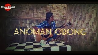Download lagu Mhaz Embri Gitaran ANOMAN OBONG (cover) mp3