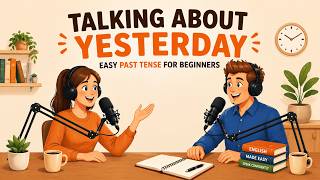 Talk About Your Day in the Past (Easy Past Tense for Beginners) | English Speaking Practice