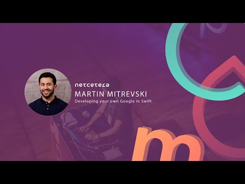 Martin Mitrevski: Developing your own Google in Swift - mDevCamp 2020 (Day 1)