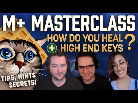 Be a Better Healer : Guide | Warcraft's Best Tips in M+ w/ Growl, Ellesmere, AutomaticJak & Megasett
