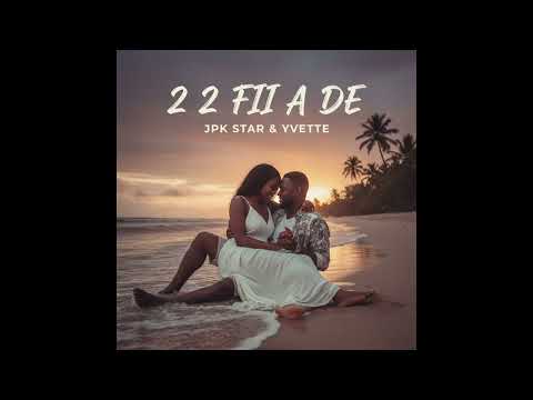 JPKSTAR - 2 2 Fii a de ft.YVETTE (Official audio)