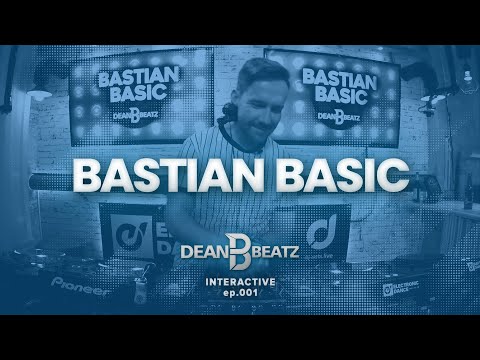 BASTIAN BASIC w/ Dean Beatz ep.001 Guest DJ-Mix