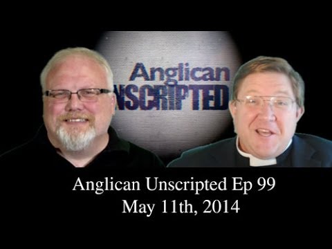 Anglican Unscripted Ep 99