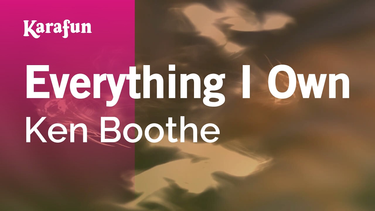 Everything I Own - Ken Boothe | Karaoke Version | KaraFun