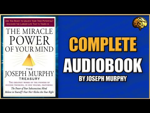 The Miracle Power of Your Mind by Joseph Murphy | 2023 Audiobook