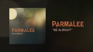 Parmalee - Be Alright (Official Audio)