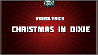 Christmas In Dixie Lyrics - Kenny Chesney tribute - Lyrics2Stream