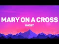 Ghost Mary On A Cross Lyrics