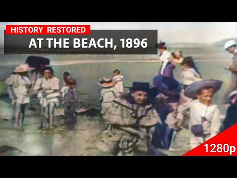 At The Beach 1896 | Restored Quality | 1280p | History Restored