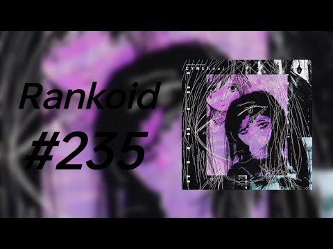 | #235 | Rankoid - Sewerslvt Presents: Cynthoni, Pt. 1