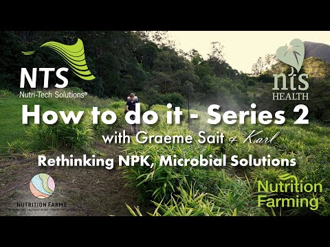 Unlocking NPK: How Microbes Supercharge Soil Fertility - Episode 17 - How to Series 2