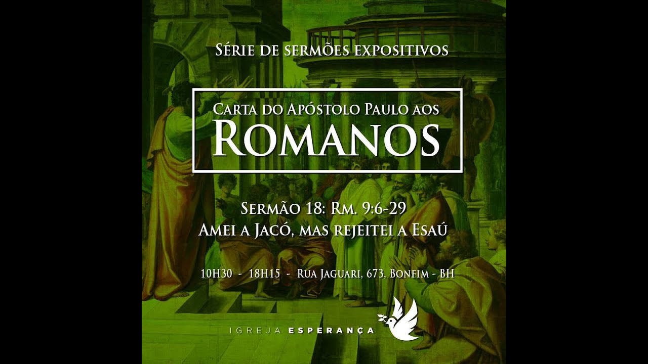 18. Amei a Jacó, Mas Rejeitei a Esaú - Guilherme de Carvalho