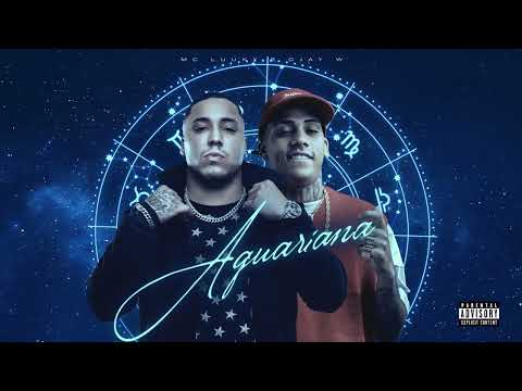 AQUARIANA ♒ - MC Luuky Feat. DJay W (Lançamento 2025)