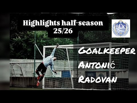 Highlights Radovan Antonić Fk BSK Borča   half season 25/26