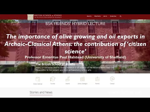 Paul Halstead (Professor Emeritus, University of Sheffield), “The importance of olive growing and oil exports in Archaic-Classical Athens: the contribution of ‘citizen science’”