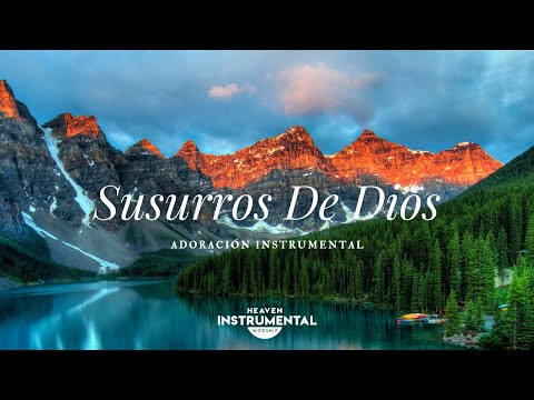 🕊️🙏🏼Susurros De Dios / Adoración Instrumental / Calma Y Descanso🙏🏼🕊️