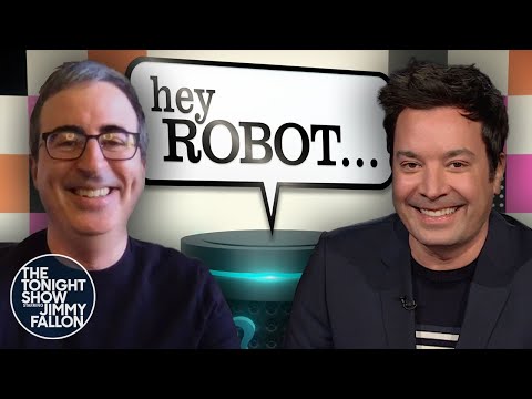 Hey Robot with John Oliver｜The Tonight Show Starring Jimmy Fallon (Hey Robot with John Oliver | The Tonight Show Starring Jimmy Fallon)