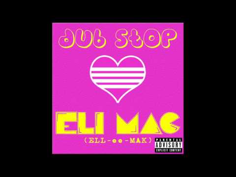 Eli-Mac - Dub Stop