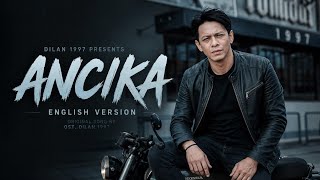Download lagu Ariel NOAH - Ancika (OST. Dilan ITB 1997) | ENGLISH VERSION | Whykustik mp3