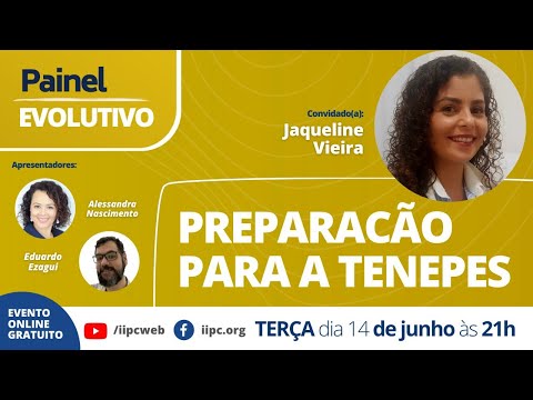 Preparação para a Tenepes - Painel Evolutivo com  Jaqueline Vieira