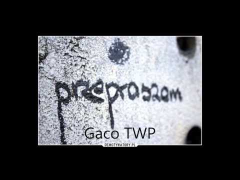 Gaco TWP - Mamo , Tato  (Przepraszam)