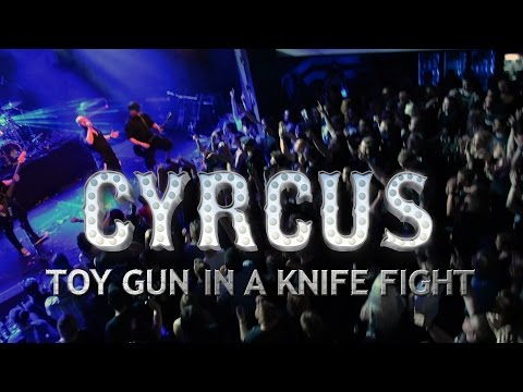 CYRCUS - TOY GUN IN A KNIFE FIGHT (official video)