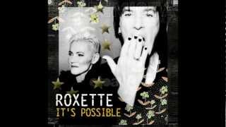 Roxette - It's Possible (Version One)
