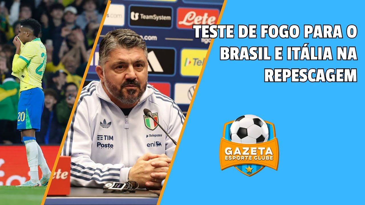 Brasil x França HOJE! Teste de Ancelotti e decisão da Itália na repescagem